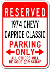 Personalized 1974 74 CHEVY CAPRICE CLASSIC Parking Sign Custom Chevrolet Plaque