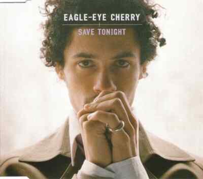 Eagle-Eye Cherry - Save Tonight [Enhanced 4 track CD single] (1998) FREE UK POST