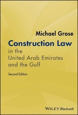 Construction Law in the United Arab Emirates and the Gulf by Michael Grose (Engl