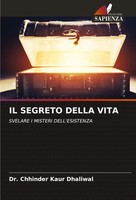 Chhinder Kaur Dhaliwal | Il Segreto Della Vita | Taschenbuch | Italienisch