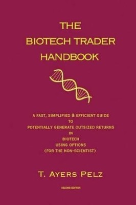 T Ayers Pelz The Biotech Trader Handbook (2nd Edition) (Taschenbuch) (US IMPORT)