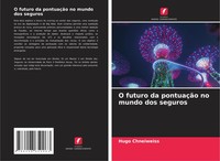 Hugo Chneiweiss | O Futuro Da PontuaçãO No Mundo Dos Seguros | Taschenbuch