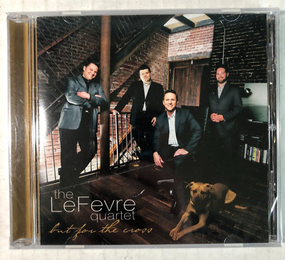 NEW The LeFevre Quartet - But For The Cross CD *RARE* 2012 Christian Activate
