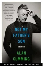 Not My Father's Son: A Memoir - Hardcover By Cumming, Alan - GOOD