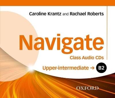 Navigate: B2 Upper-Intermediate: Class Audio CDs,
