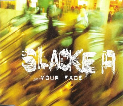 SLACKER Your Face 3 MIXES & EDIT Europe CD Single SEALED USA seller 1997