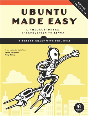 Ubuntu Made Easy: A Project-based Introduction to Linux - paperback Grant, R...