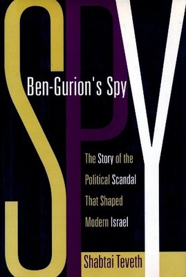 Ben-Gurion's Spy by Shabtai Teveth - 9780231104647