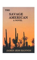 James Jess Hannon | The Savage American | Taschenbuch | Englisch