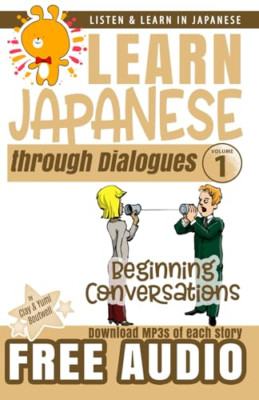 Learn Japanese through Dialogues: Beginning Conversatio - Paperback NEW Boutwell