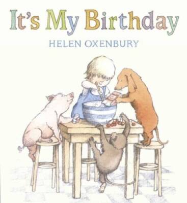 It's My Birthday - Board book By Oxenbury, Helen - VERY GOOD