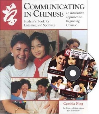 Communicating in Chinese: Listening and Speaking : Student's Book