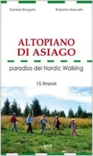 Roberto Marcato Altopiano di Asiago. Paradiso del Nordic (Paperback) (UK IMPORT)