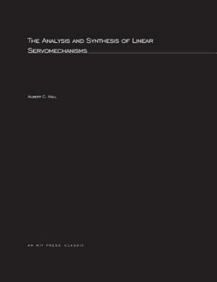 Analysis and Synthesis of Linear Servomechanisms, Paperback by Hall, Albert C...