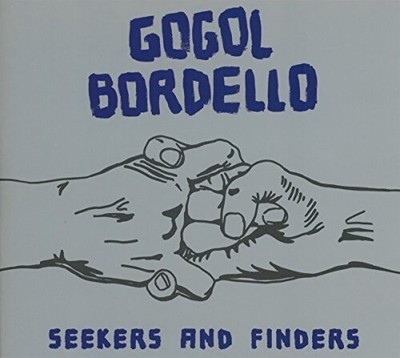 Gogol Bordello - Seekers And Finders - CD