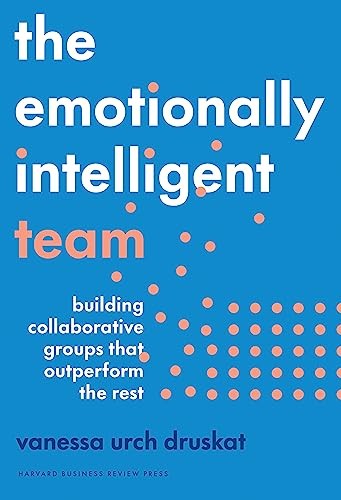 The Emotionally Intelligent Team by Vanessa Urch Druskat (Hardback Book) - Image 5