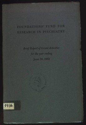 Foundations' Fund for Research in Psychiatry. Brief Report of Grant Acti 2008137