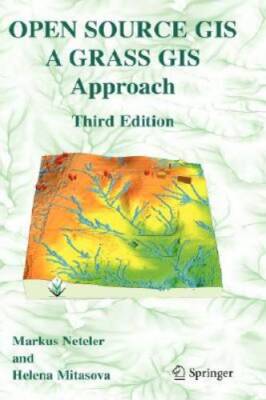Open Source GIS: A GRASS GIS Approach - Hardcover By Neteler, Markus - GOOD