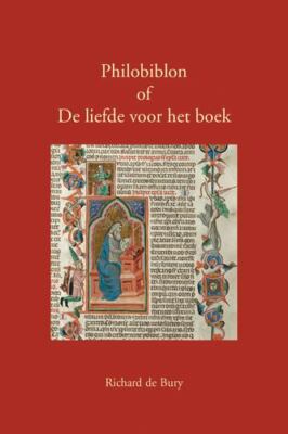 Richard of Bury, Philobiblon of De Liefde Voor Het Boek, Paperback by Geybels...