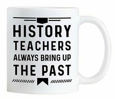 Funny History Teacher Gifts