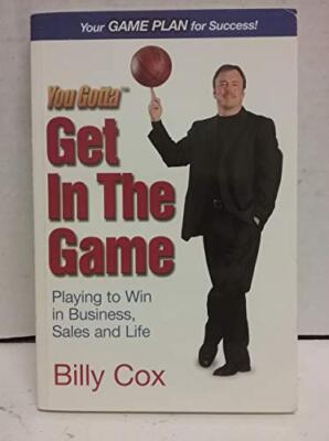 You Gotta Get in the Game - Cox, Billy