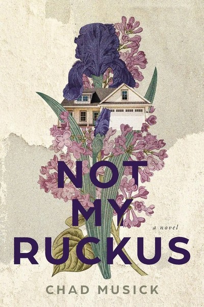 Chad Musick | Not My Ruckus | Taschenbuch | Englisch (2021) | Ean 9781953971005-image