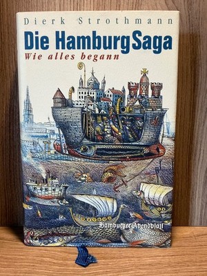 Die HamburgSaga. Wie alles begann von Dierk Strothmann Hamburger Abendblatt