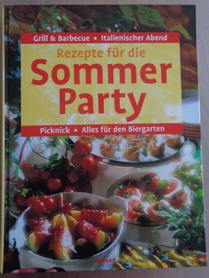 Sommerparty Rezepte Picknick Biergarten Grill & Barbeque Italienischer Abend