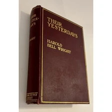 Their Yesterdays by Harold Bell Wright | 1912 Book Supply Co. | Antique Novel HC