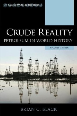 Brian C. Black Crude Reality (Taschenbuch) Exploring World History