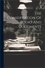 The Conservation Of Books And Documents (Paperback or Softback)