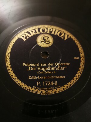 EDITH-LORAND-ORCHESTER ''Der Vogelhändler'' PARLOPHON 78rpm 12'' Zustand gut 