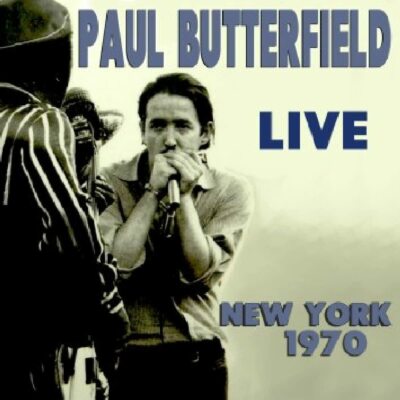 Paul Butterfield Live New York 1970 2-CD NEW SEALED Blues