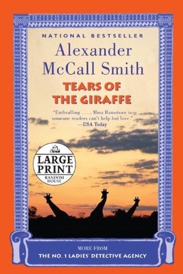 TEARS OF THE GIRAFFE (NO. 1 LADIES' DETECTIVE AGENCY By Mccall Alexander Smith
