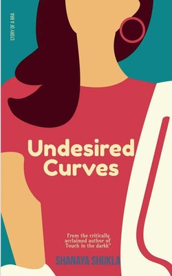 Shanaya Shukla | Undesired Curves | Taschenbuch | Englisch (2020) | Notion Press