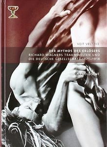 Der Mythos des Erlösers. Richard Wagners Traumwelte... | Buch | Zustand sehr gut
