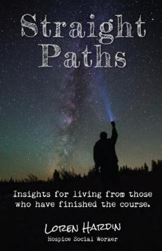 Straight Paths: Insights for living from those... 9781545618684 by Hardin, Loren