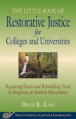 The Little Book of Restorative Justice for Colleges and Universities:...