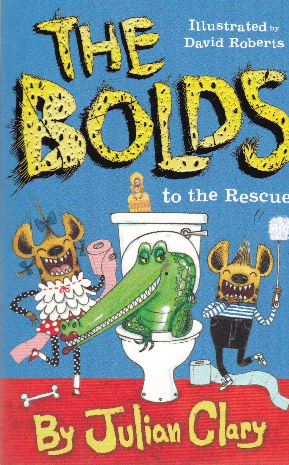 The Bolds to the Rescue by Julian Clary (Paperback) NEW Book