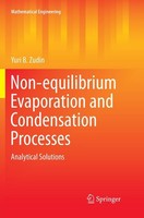 Non-Equilibrium Evaporation And Condensation Processes Yuri B. Zudin
