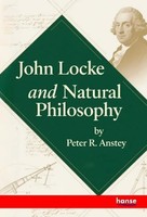 John Locke And Natural Philosophy Peter R. Anstey
