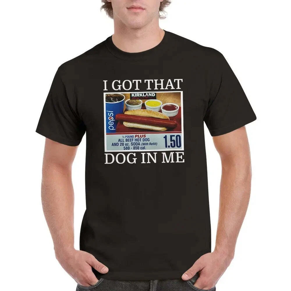 I Got That Dog In Me T-Shirt