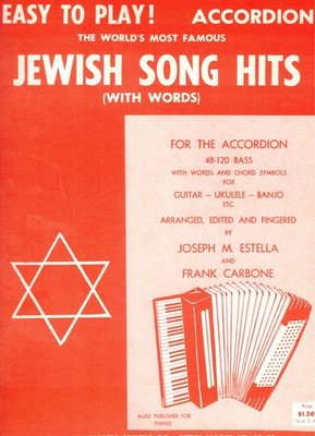 EASY TO PLAY JEWISH SONG HITS FOR ACCORDION BY ESTELLA/ CARBONE MUSIC BOOK NOS