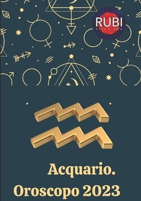 Acquario. Oroscopo 2023 by Angeline A. Rubi (Italian) Paperback Book