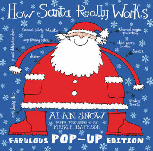 How Santa Really Works Pop-Up, Snow, Alan, Used; Good Book