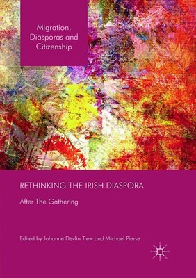 Rethinking the Irish Diaspora Johanne Devlin Trew
