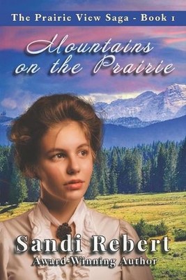 Mountains on the Prairie by Sandi Rebert Paperback Book