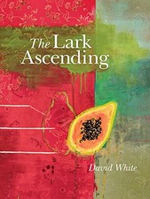 Lark Ascending - David White, Pedlar Pr, Paperback