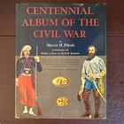 Centennial Album of the Civil War Marvin H. Pakula 1960 A.S. Barnes Militaria