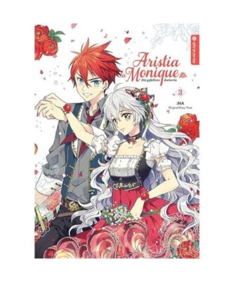 Aristia la Monique - Die gefallene Kaiserin 03, Ina, Yuna